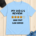 My Dog’s Review T-Shirt