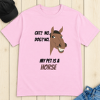 My Pet Is A Horse T-Shirt