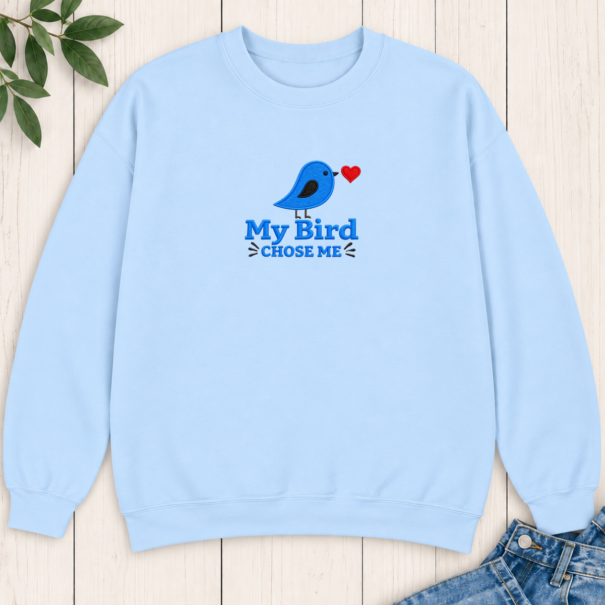 My Bird Chose Me Embroidered Sweatshirt