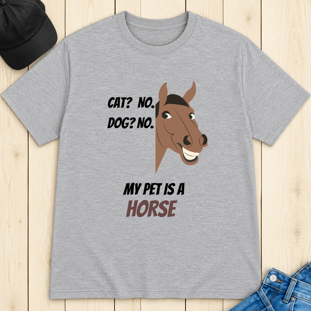 My Pet Is A Horse T-Shirt